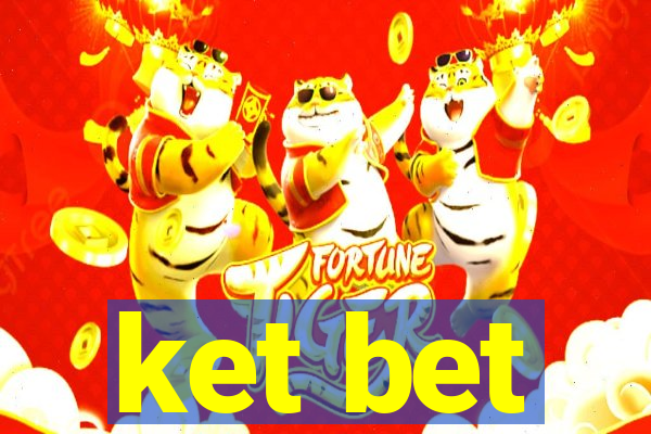 ket bet